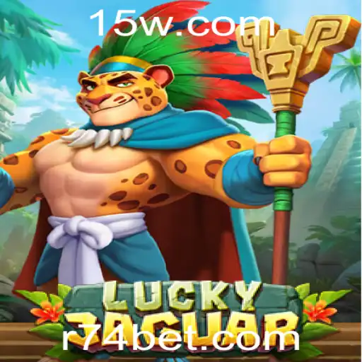 Descubra o Excitante Mundo de LuckyJaguar e o Atraente 74 Bet